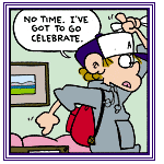 ~ not gonna stick around, must celebrate ~