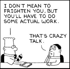 do some actual work - what crazy talk