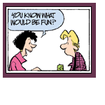 ~ know what would be fun ~