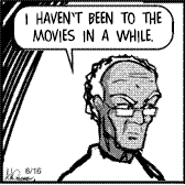 ~ have not been to the movies in a while ~